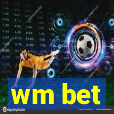 wm bet